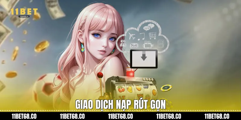 Giao dịch nạp rút gọn