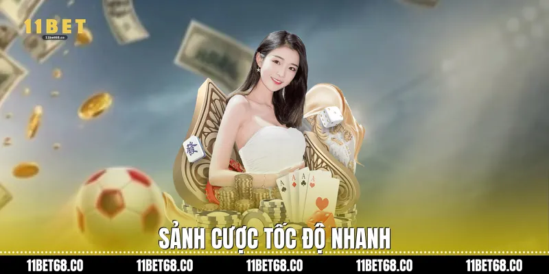 Sảnh cược tốc độ nhanh