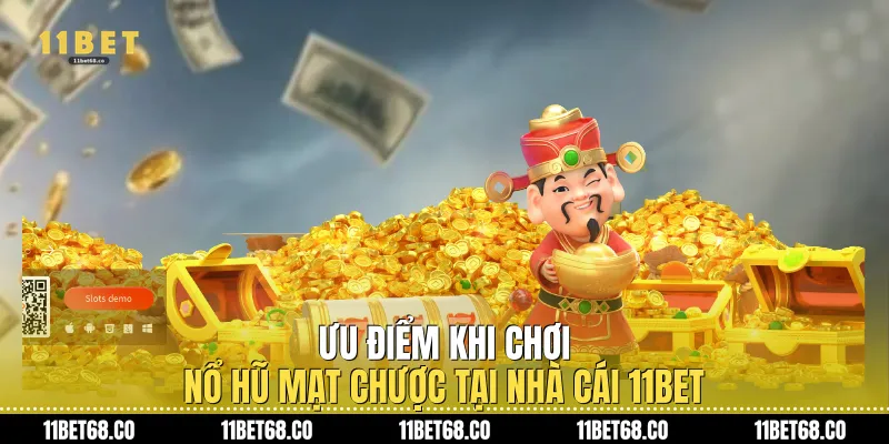 Ưu điểm khi chơi Nổ hũ mạt chược tại nhà cái 11Bet