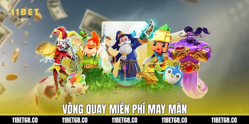 Vòng quay miễn phí may mắn